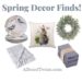 Spring Decor Finds - feature image