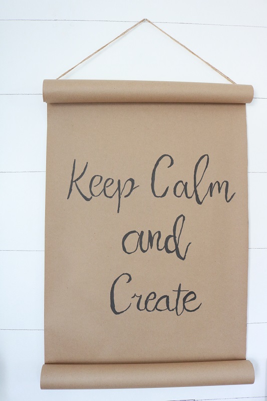 Kraft Paper Scroll Sign - keep calm and create finished scroll