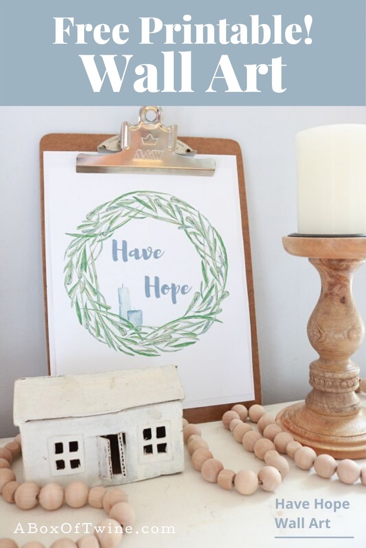 Free Wall Art Printable - Have Hope - A BOX OF TWINE