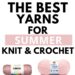 Best Yarns for Summer - Feature Image